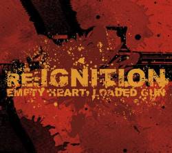 Re:ignition : Empty Heart Loaded Gun